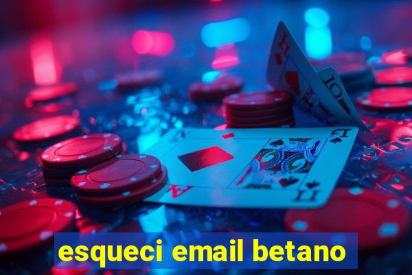 esqueci email betano